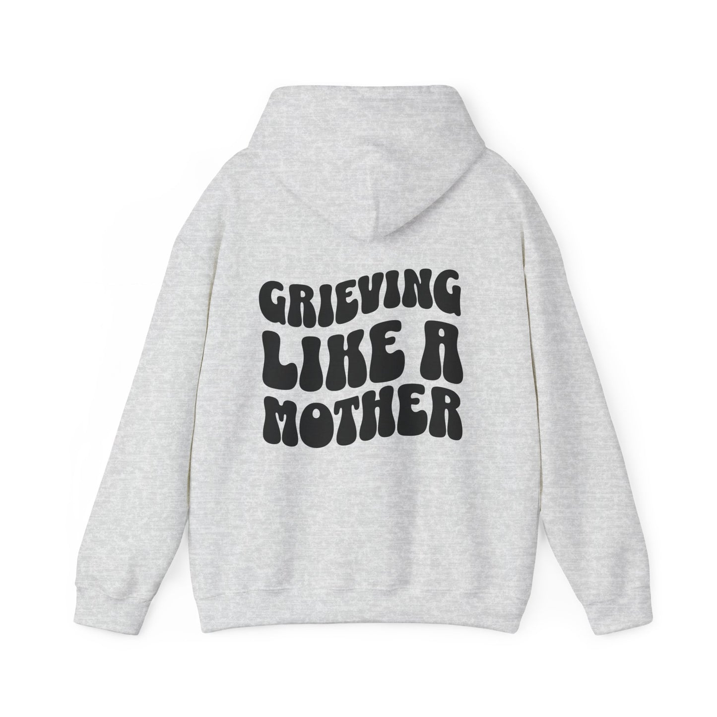 Grieving Like A Mother |  Hoodie