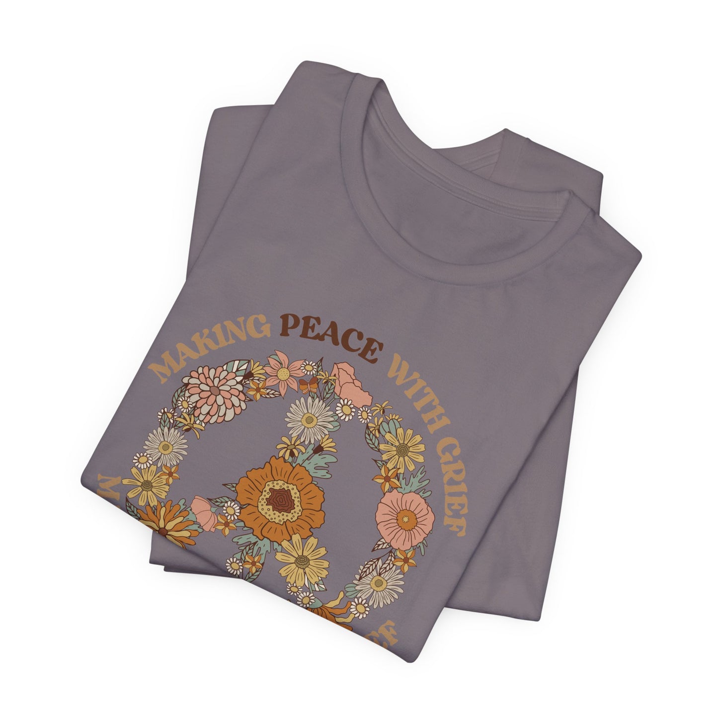 Making Peace With Grief | T Shirt