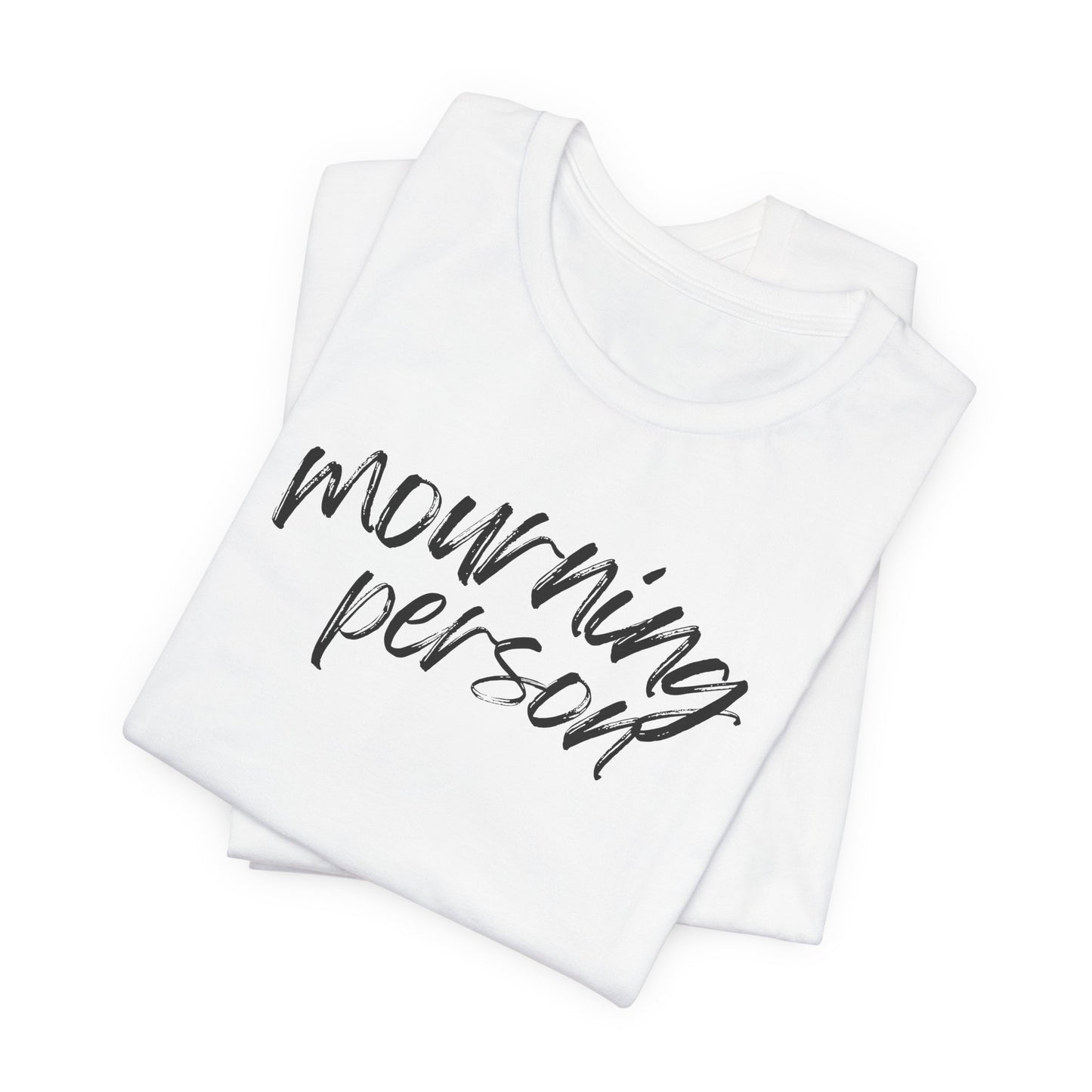 Mourning Person | T Shirt