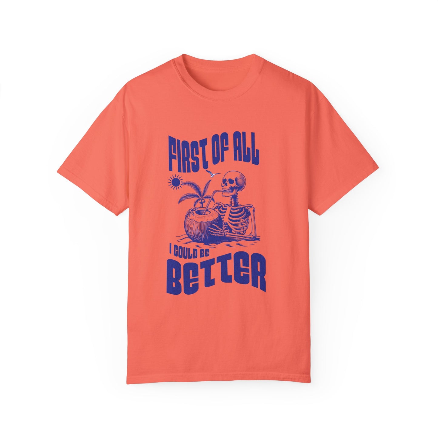 I Could Be Better | Comfort Colors T