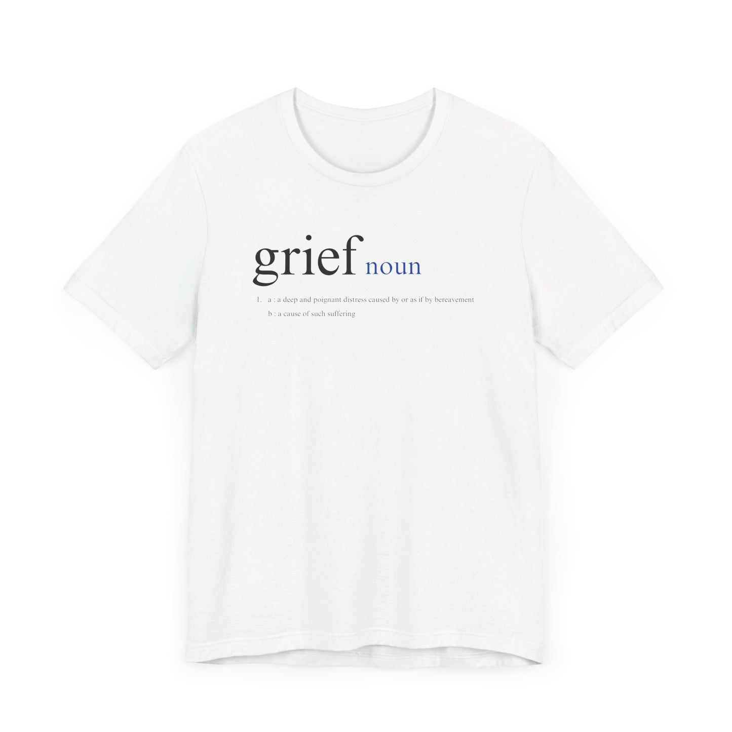 Definition of Grief | T Shirt