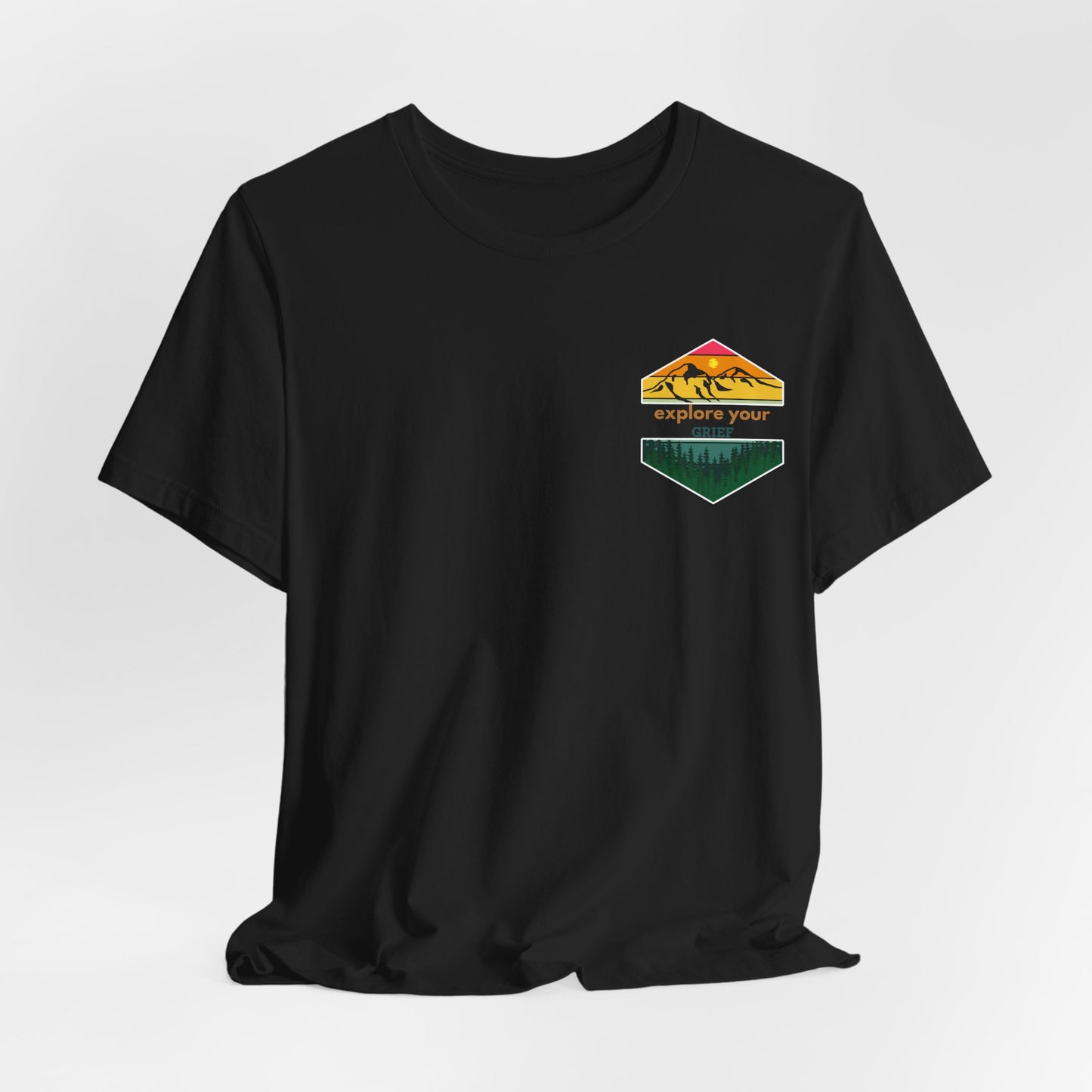 Explore Your Grief (Front & Back)  | T Shirt