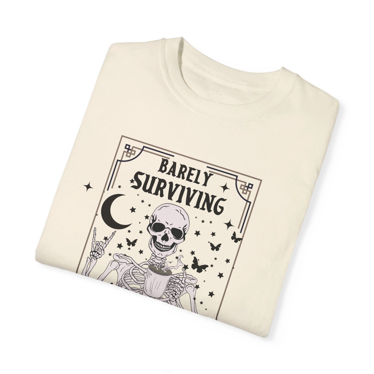 Barely Surviving | Comfort Colors T Shirt