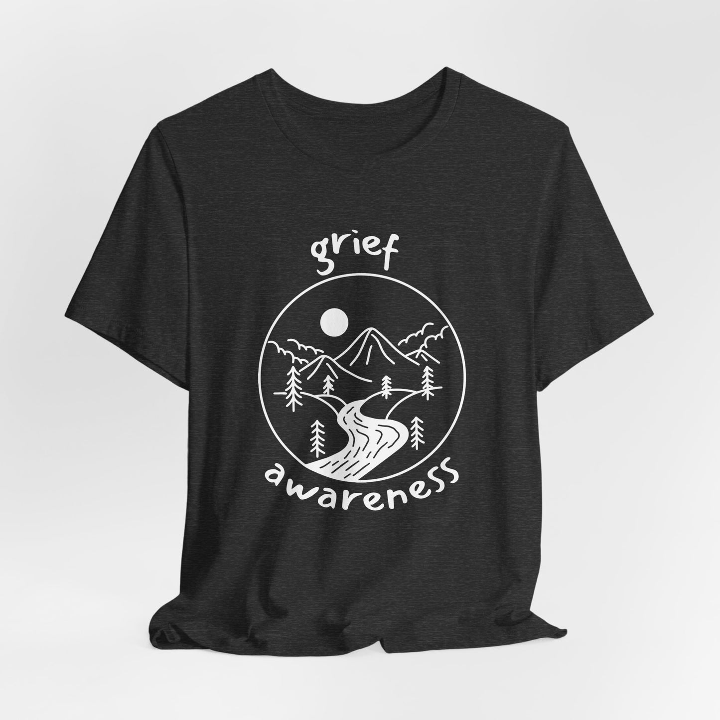 Grief Awareness | T Shirt