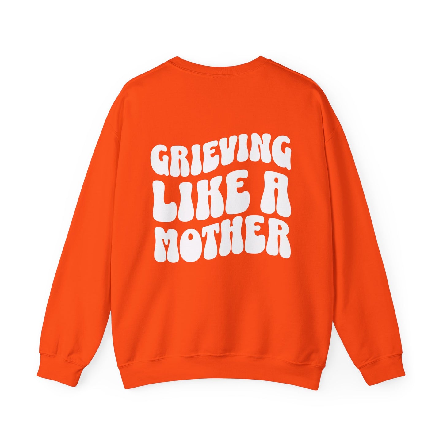 Grieving Like A Mother | (Front & Back) Crewneck