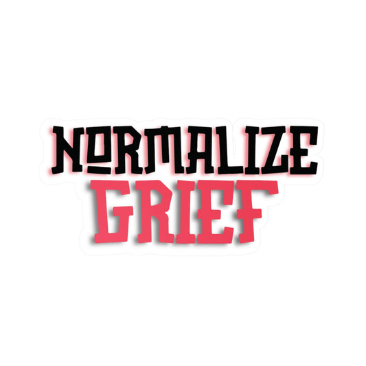 Normalize Grief | Vinyl Sticker