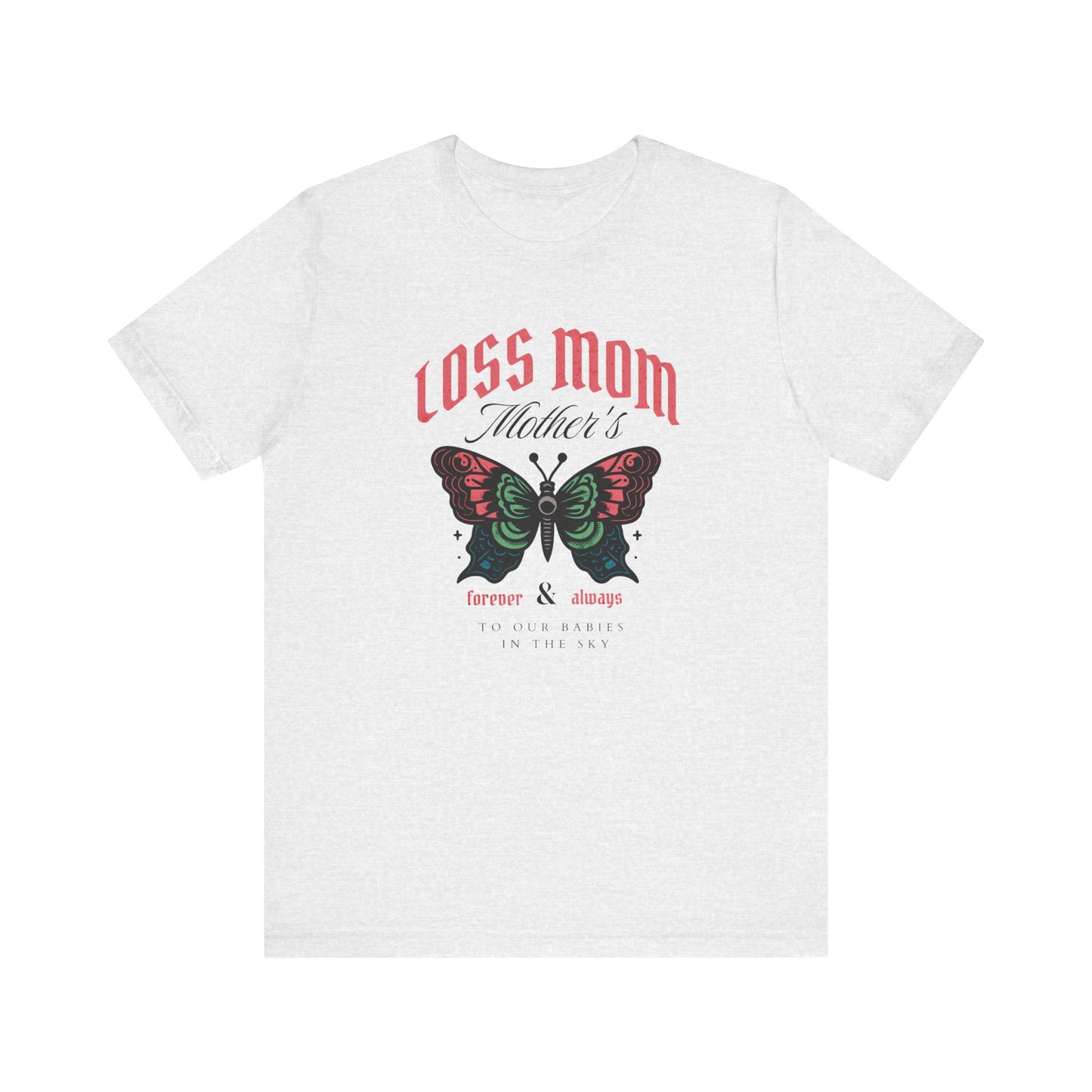 Loss Mom | T Shirt