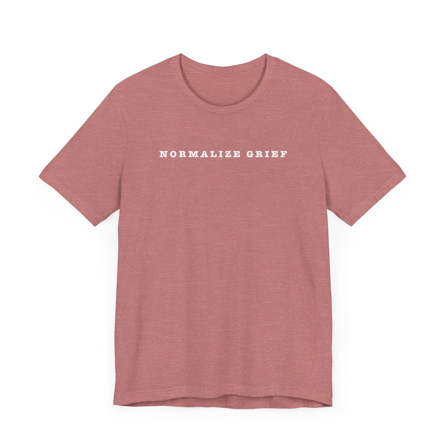 Normalize Grief | T Shirt