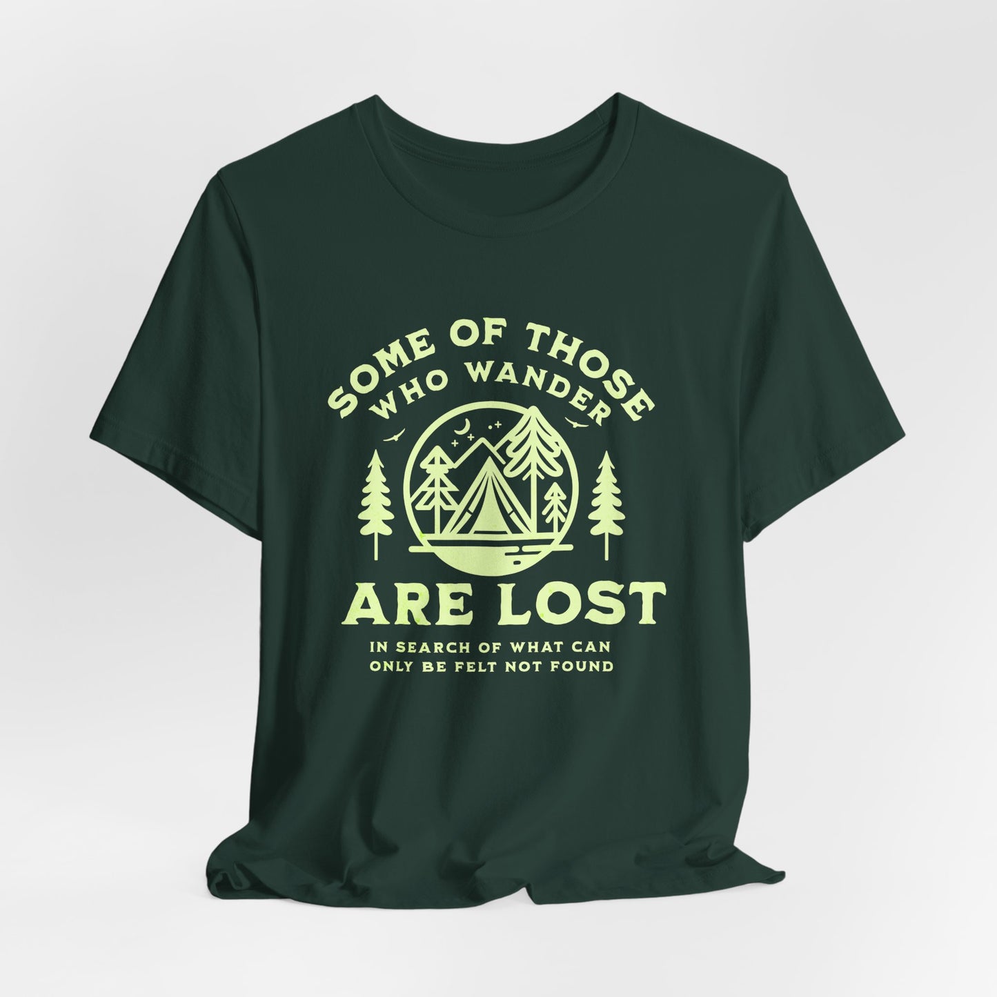 Some Of Those Who Wander | T Shirt