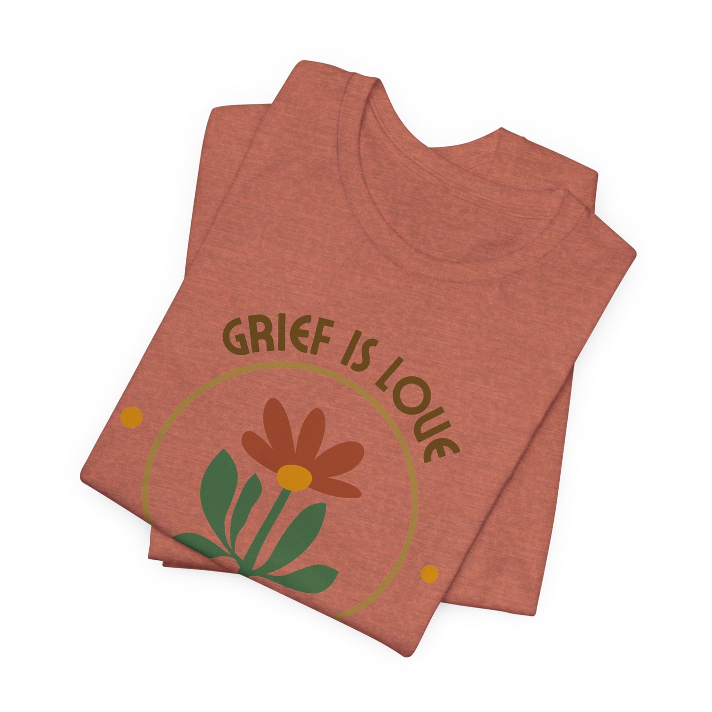 Grief Is Love | T Shirt