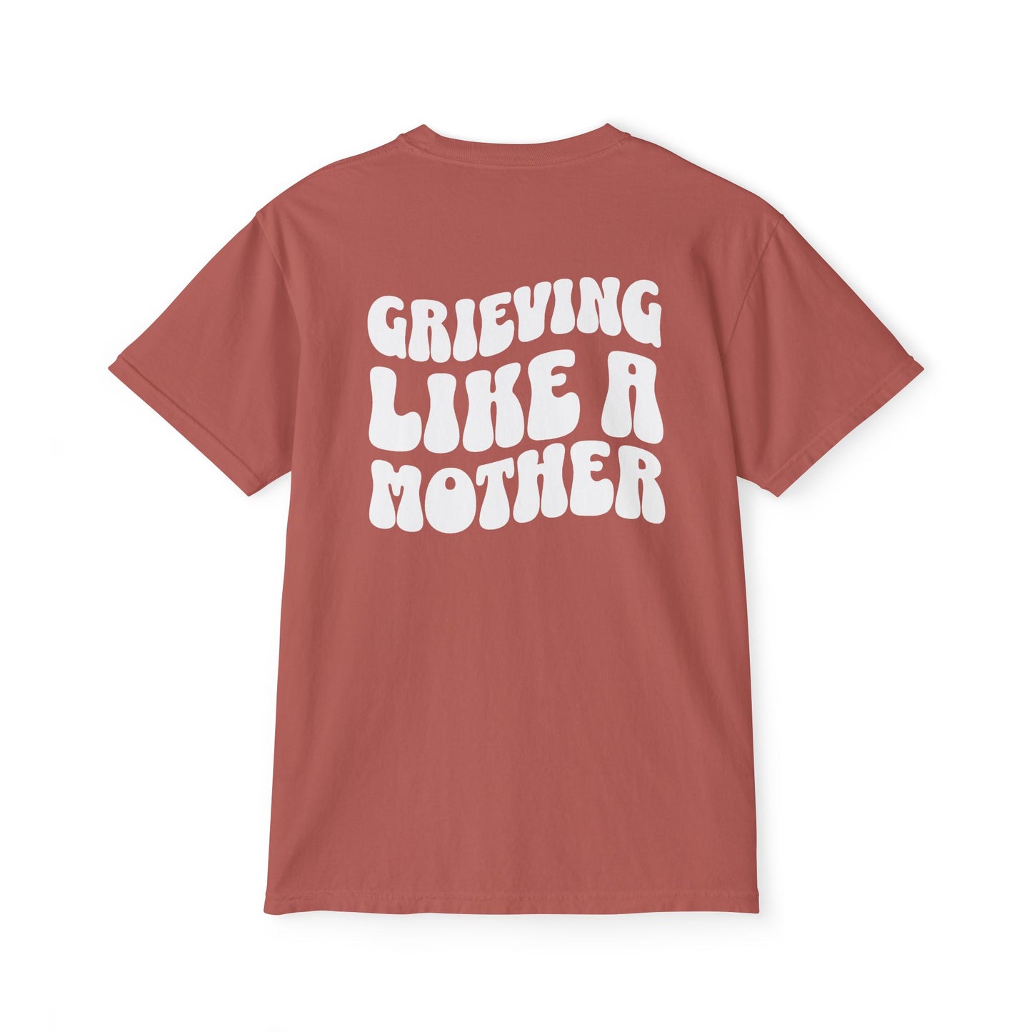 Grieving Like A Mother | (Front & Back) Comfort Colors Pocket Tee