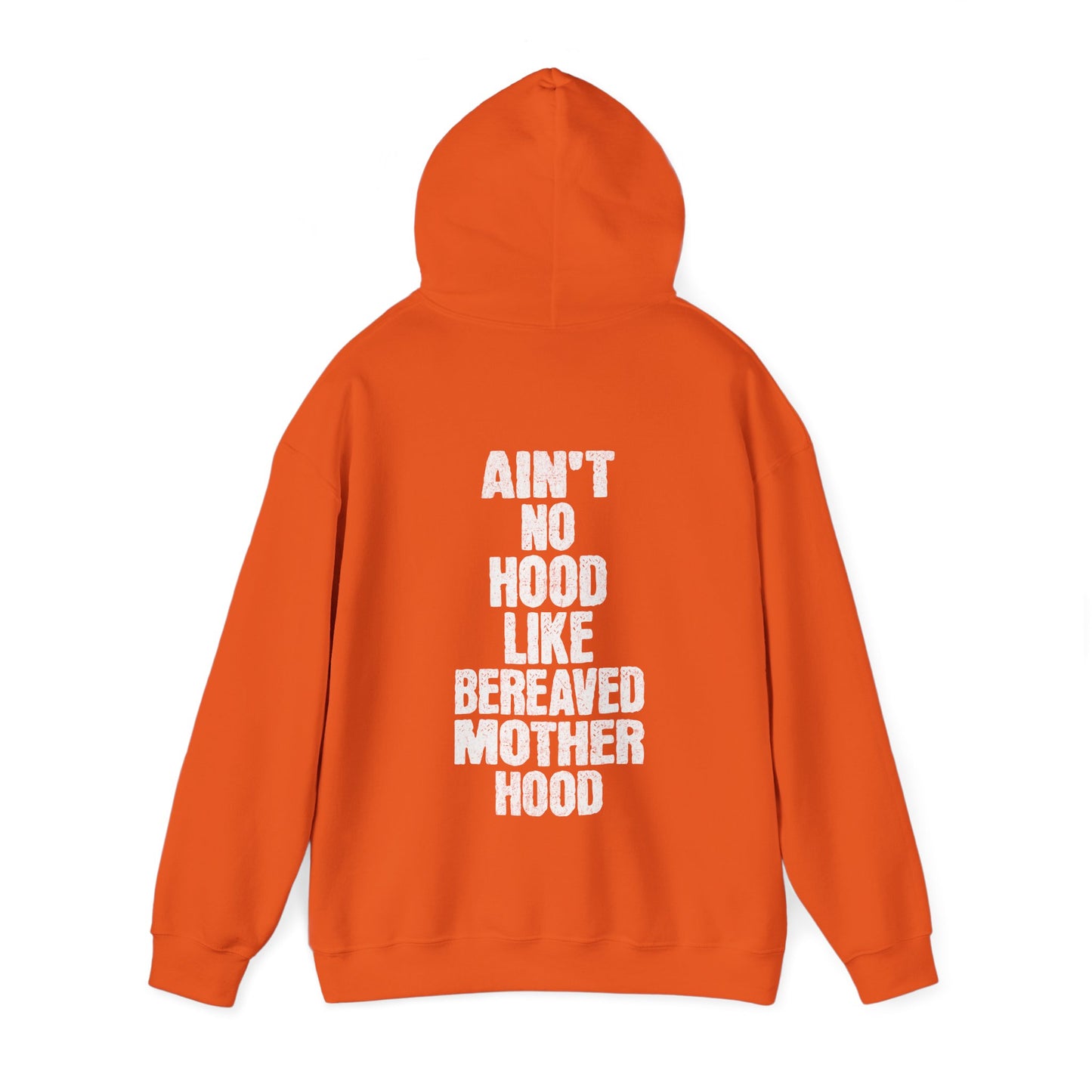 Ain't No Hood Like Bereaved Mother Hood | Hoodie