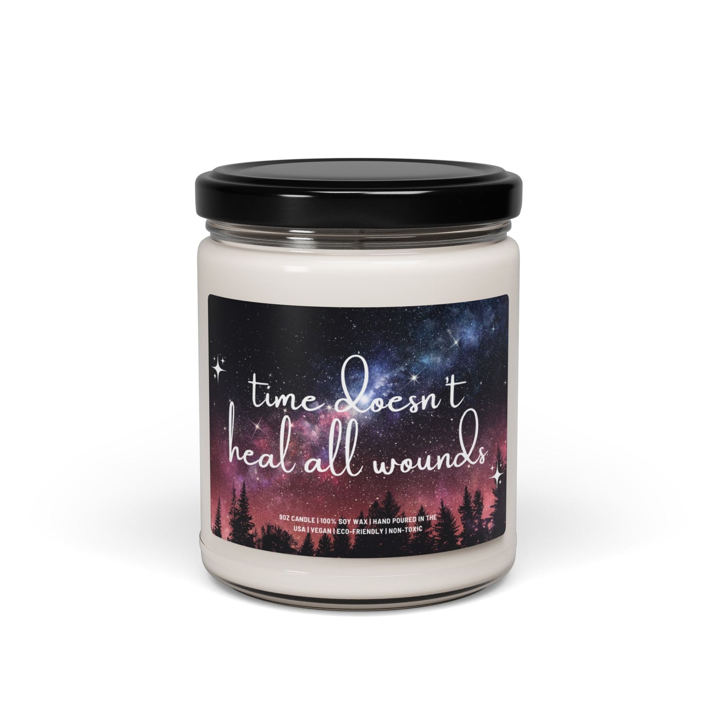 Time Doesn't Heal All Wounds | 9 oz Scented Soy Candle