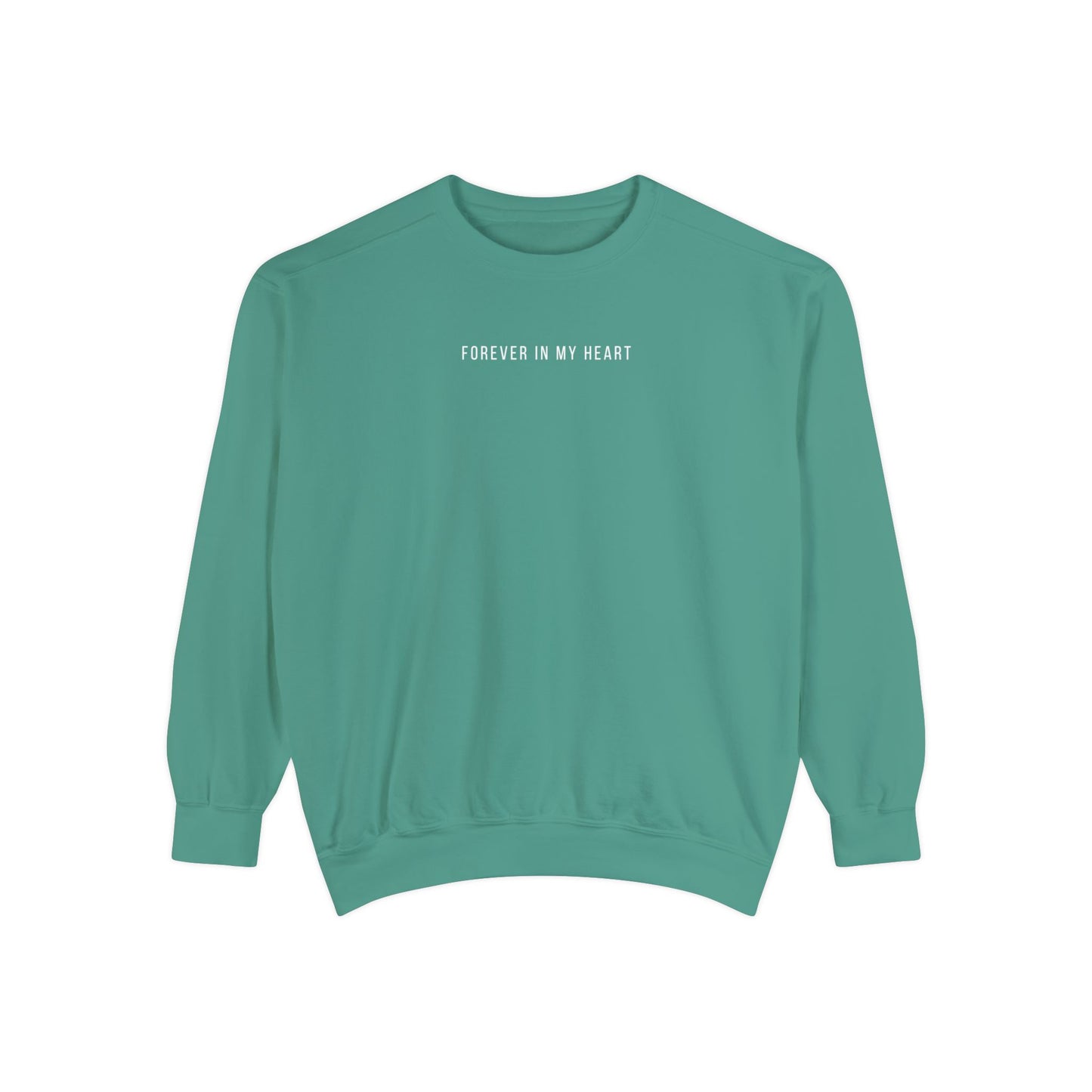 Forever In My Heart | Comfort Colors Crewneck Sweatshirt