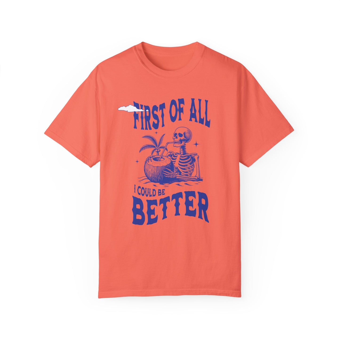 I Could Be Better | Comfort Colors T