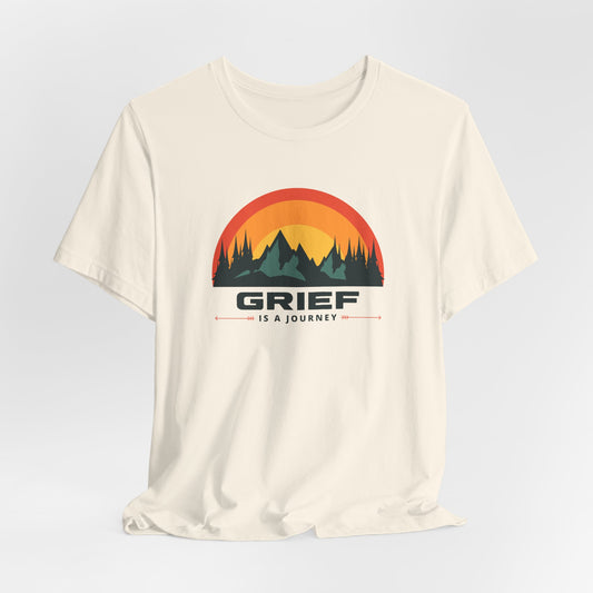 Grief Is A Journey | T Shirt