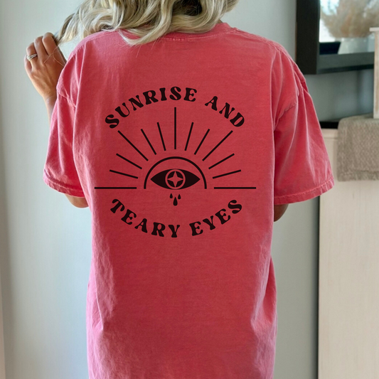 Sunrise And Teary Eyes | Comfort Colors Tee
